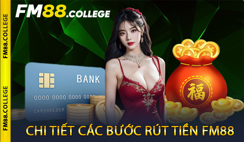 Chi tiết các bước rút tiền FM88