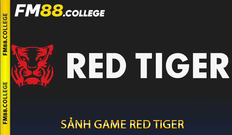 Sảnh Game Red Tiger